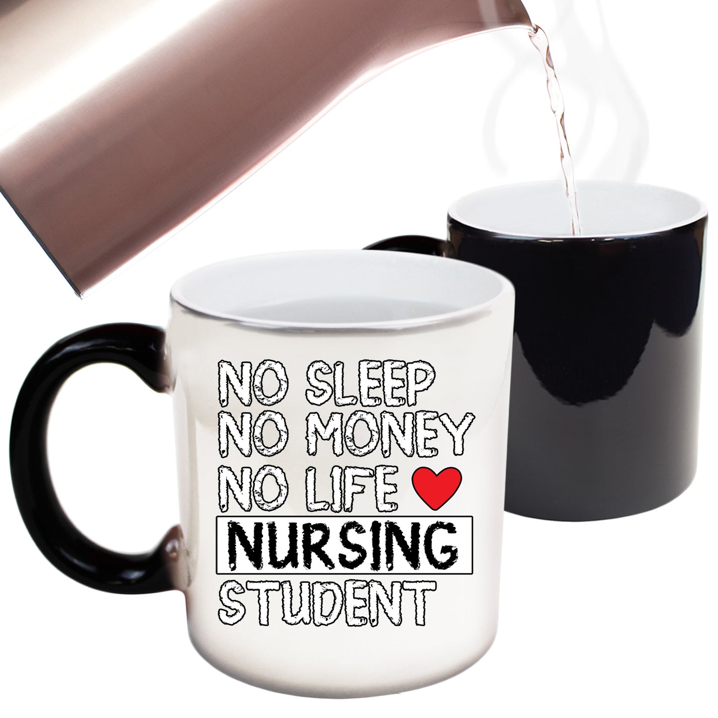 No Sleep No Money No Life Nursing Student Nurse - Funny Colour Changing Mug