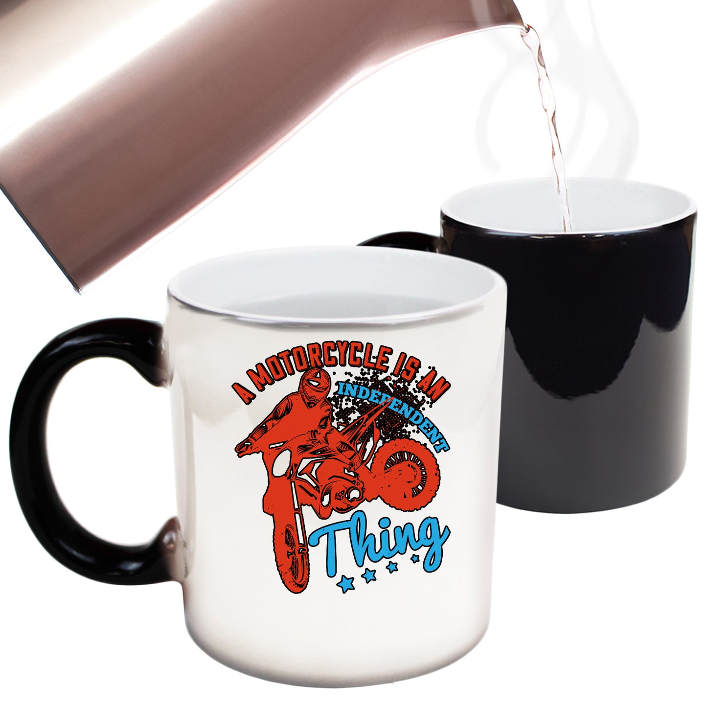 A Motorcycle Is An Independent Thing - Funny Colour Changing Mug