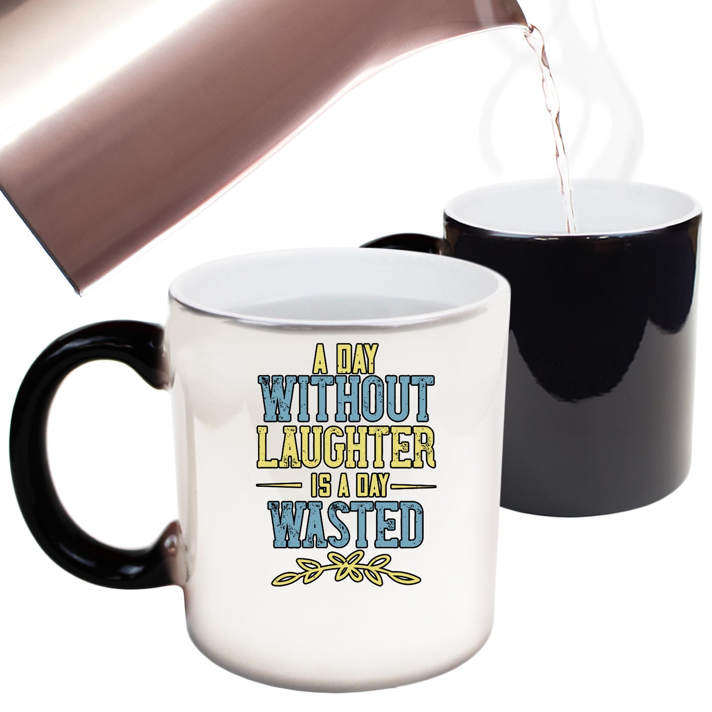 A Day Without Laughter Is A Day Wasted - Funny Colour Changing Mug