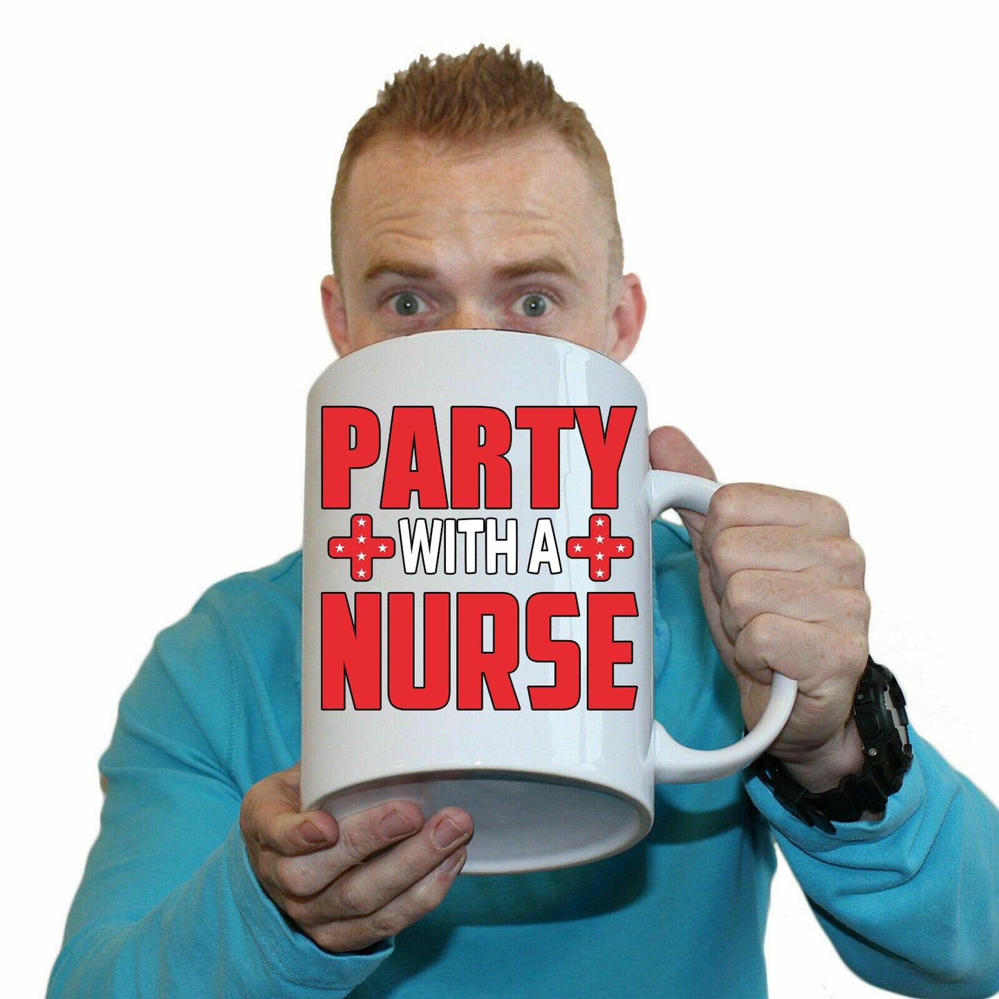 Party With A Nurse - Funny Giant 2 Litre Mug