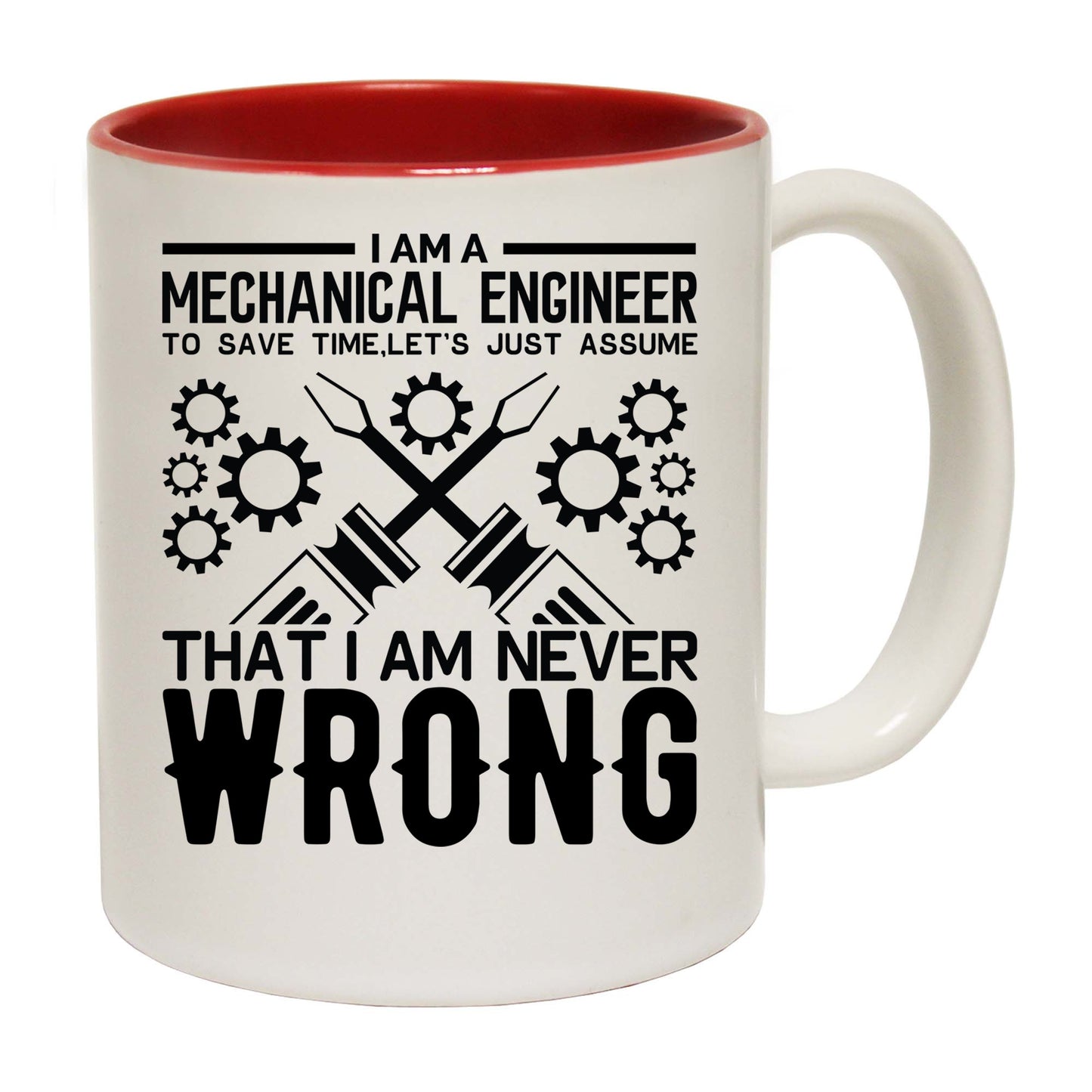 Mechanical Engineer Assume Never Wrong - Funny Coffee Mug