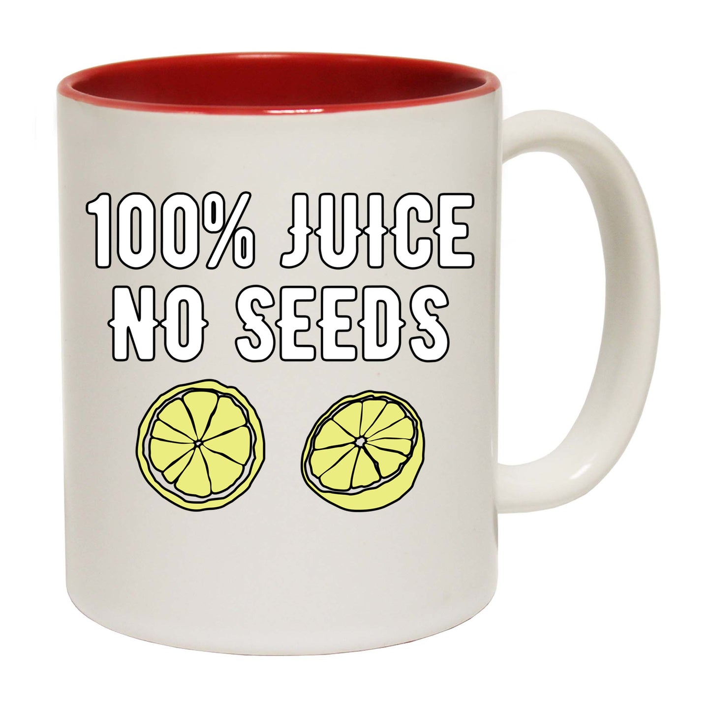 100 Percent Juice No Seeds - Funny Coffee Mug