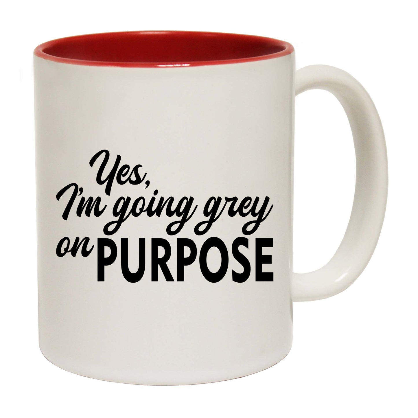 Yes Im Going Grey On Purpose Hair Movement - Funny Coffee Mug