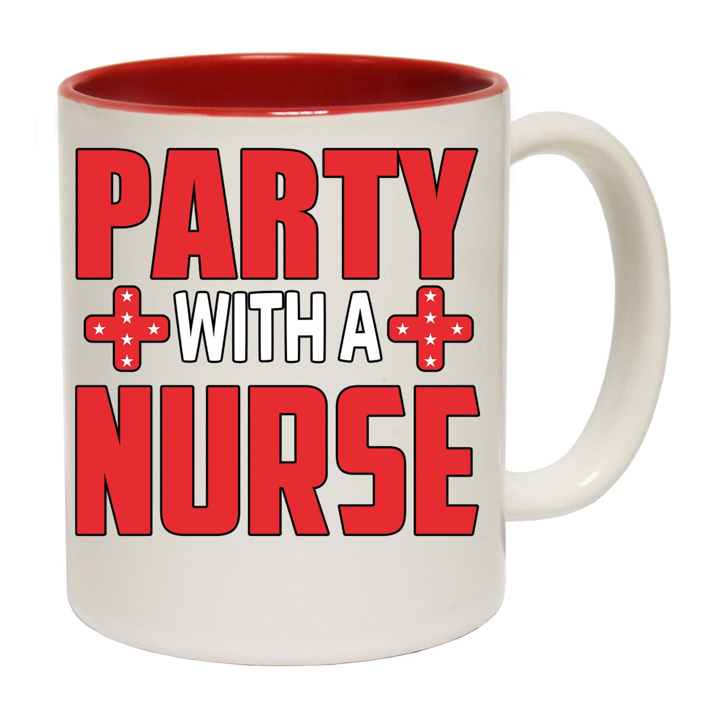 Party With A Nurse - Funny Coffee Mug