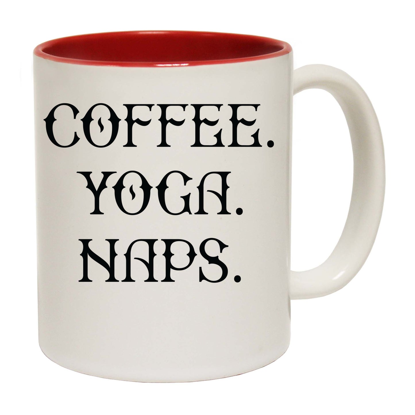 Coffee Yoga Naps - Funny Coffee Mug