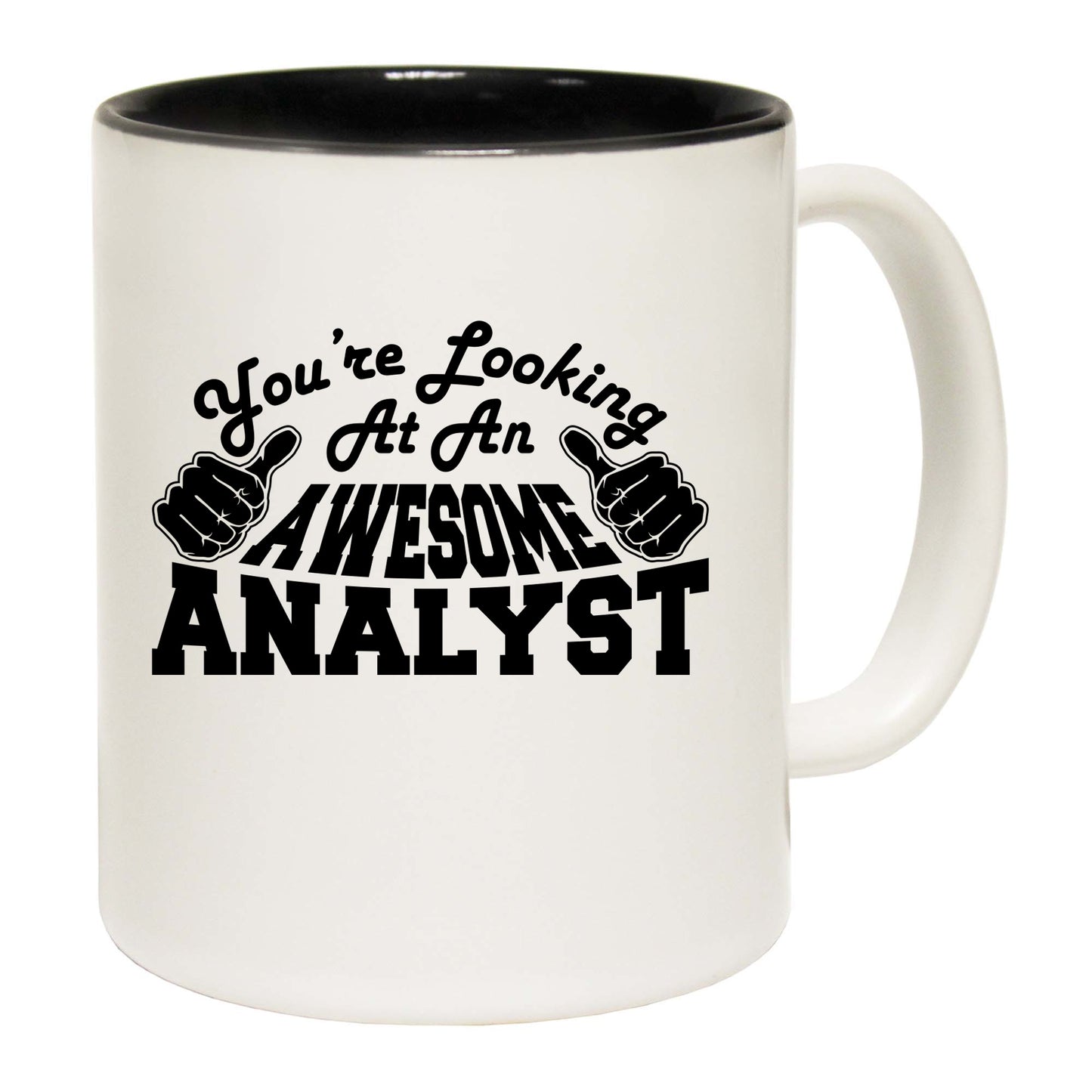 Youre Looking At An Awesome Analyst - Funny Coffee Mug