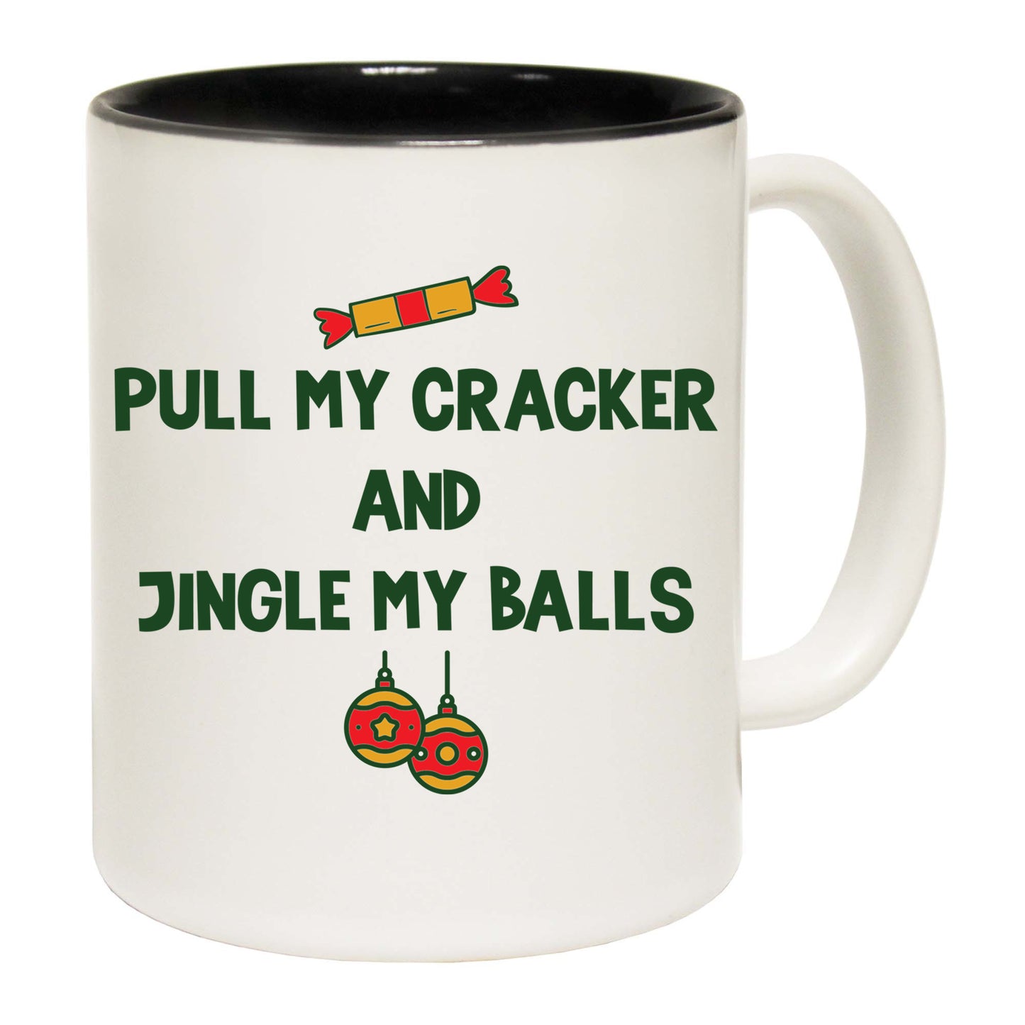 Christmas Xmas Pull My Cracker And Jingle My Balls - Funny Coffee Mug
