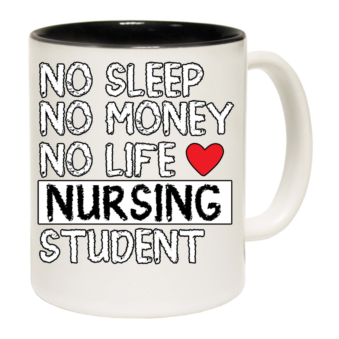 No Sleep No Money No Life Nursing Student Nurse - Funny Coffee Mug