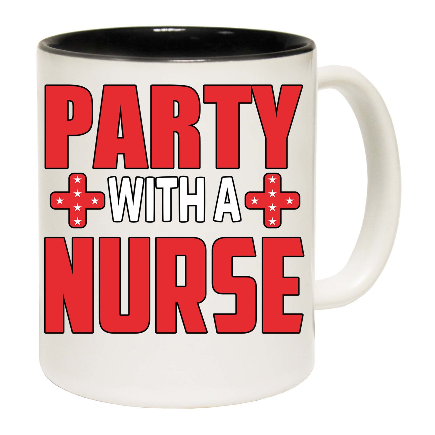 Party With A Nurse - Funny Coffee Mug