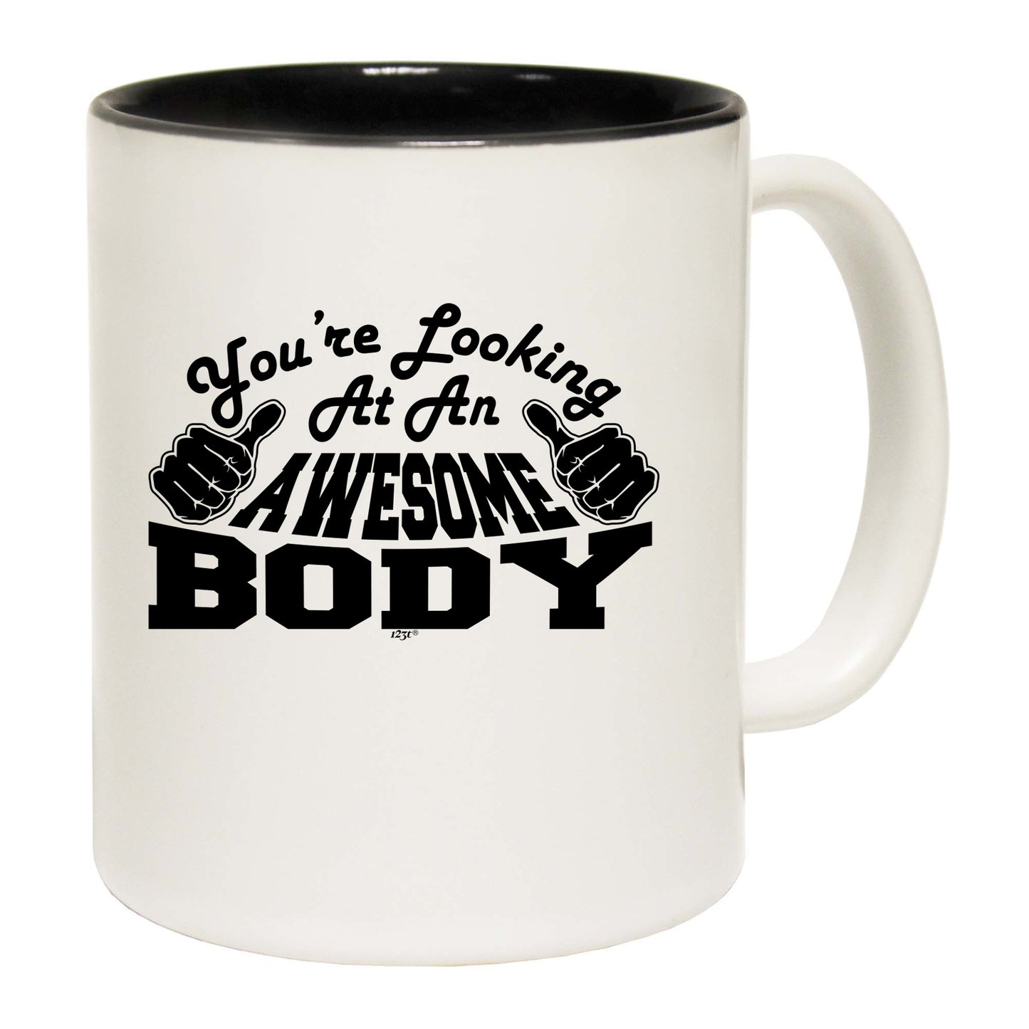 Youre Looking At An Awesome Body - Funny Coffee Mug