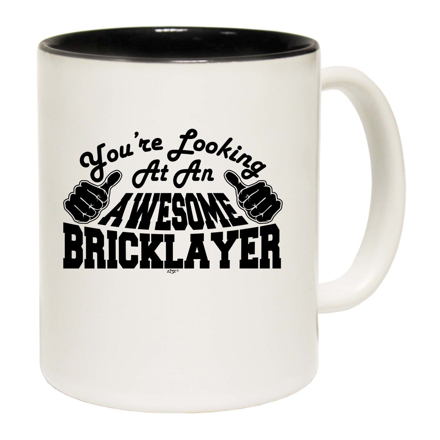 Youre Looking At An Awesome Bricklayer - Funny Coffee Mug