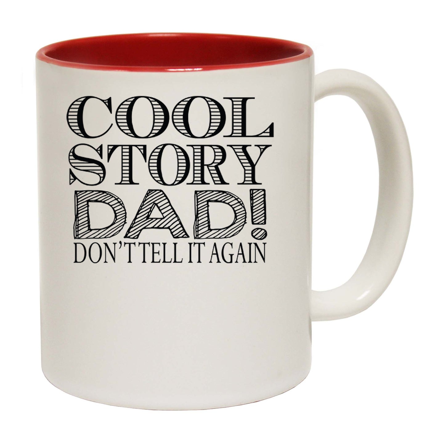 Dad Cool Story Dad Dont Tell It Again - Funny Coffee Mug