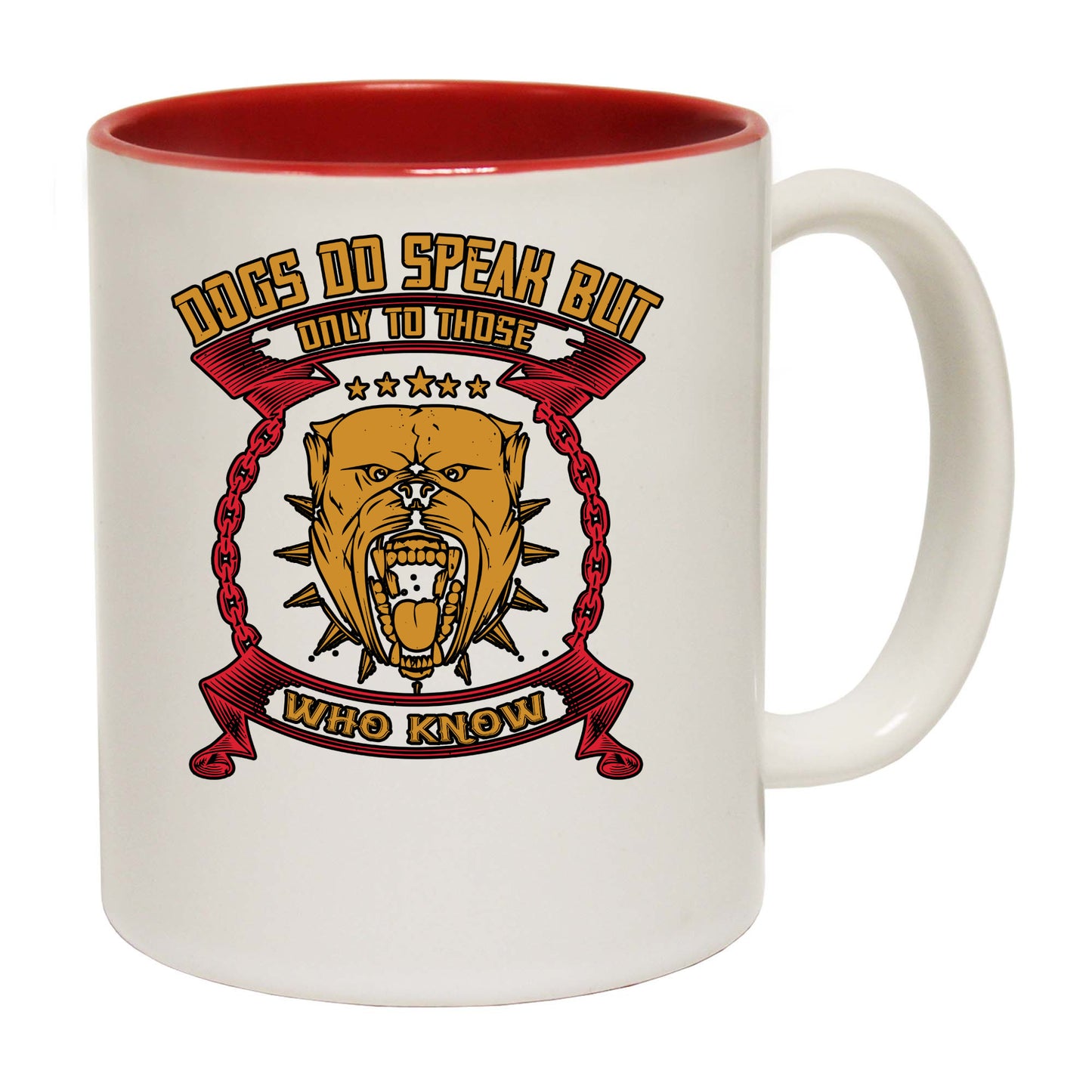 Dogs Do Speak But Only To Those Who Know - Funny Coffee Mug