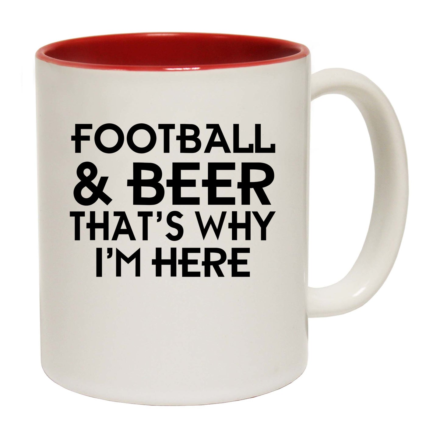Football And Beer Thats Why Im Here - Funny Coffee Mug