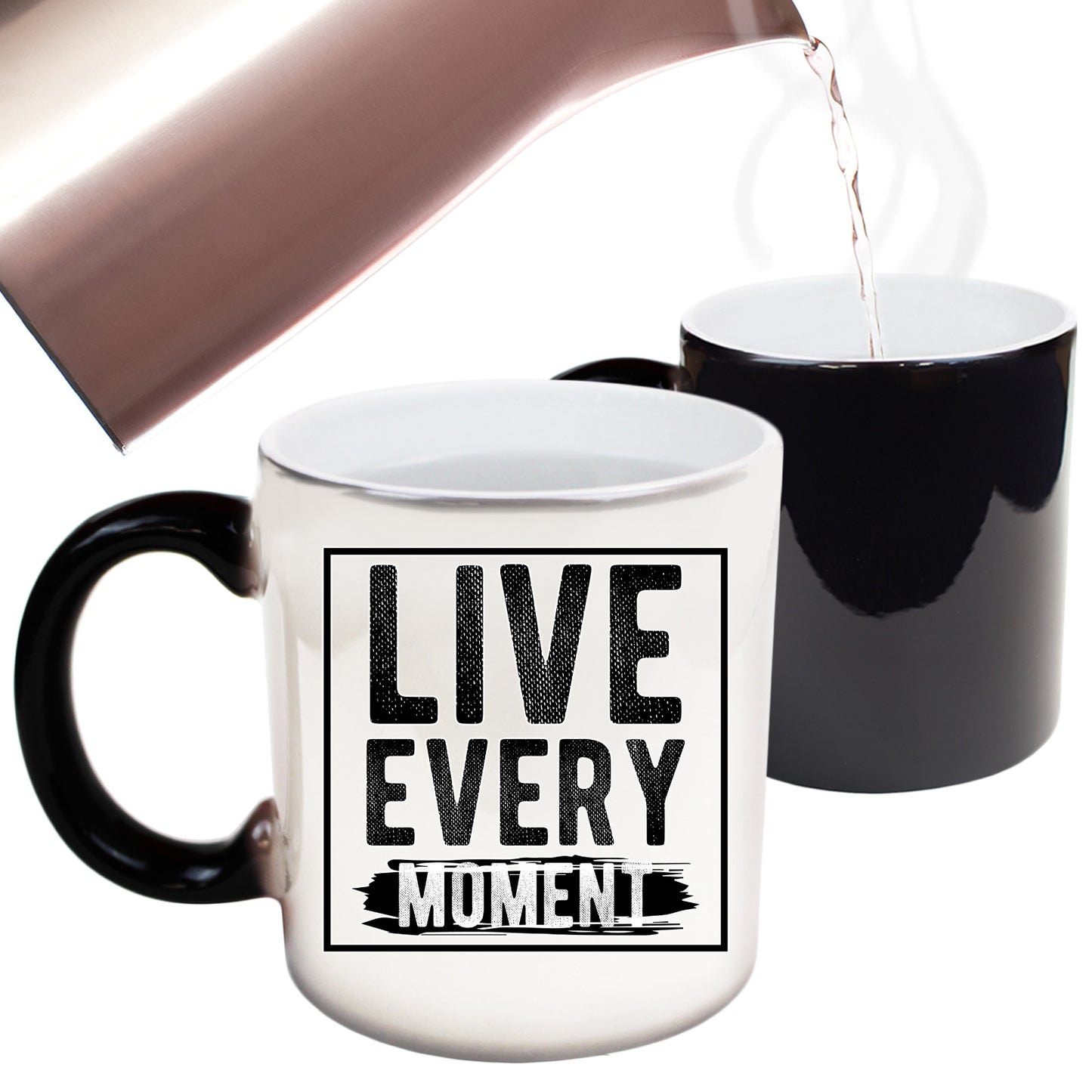 Live Every Moment Motivation - Funny Colour Changing Mug