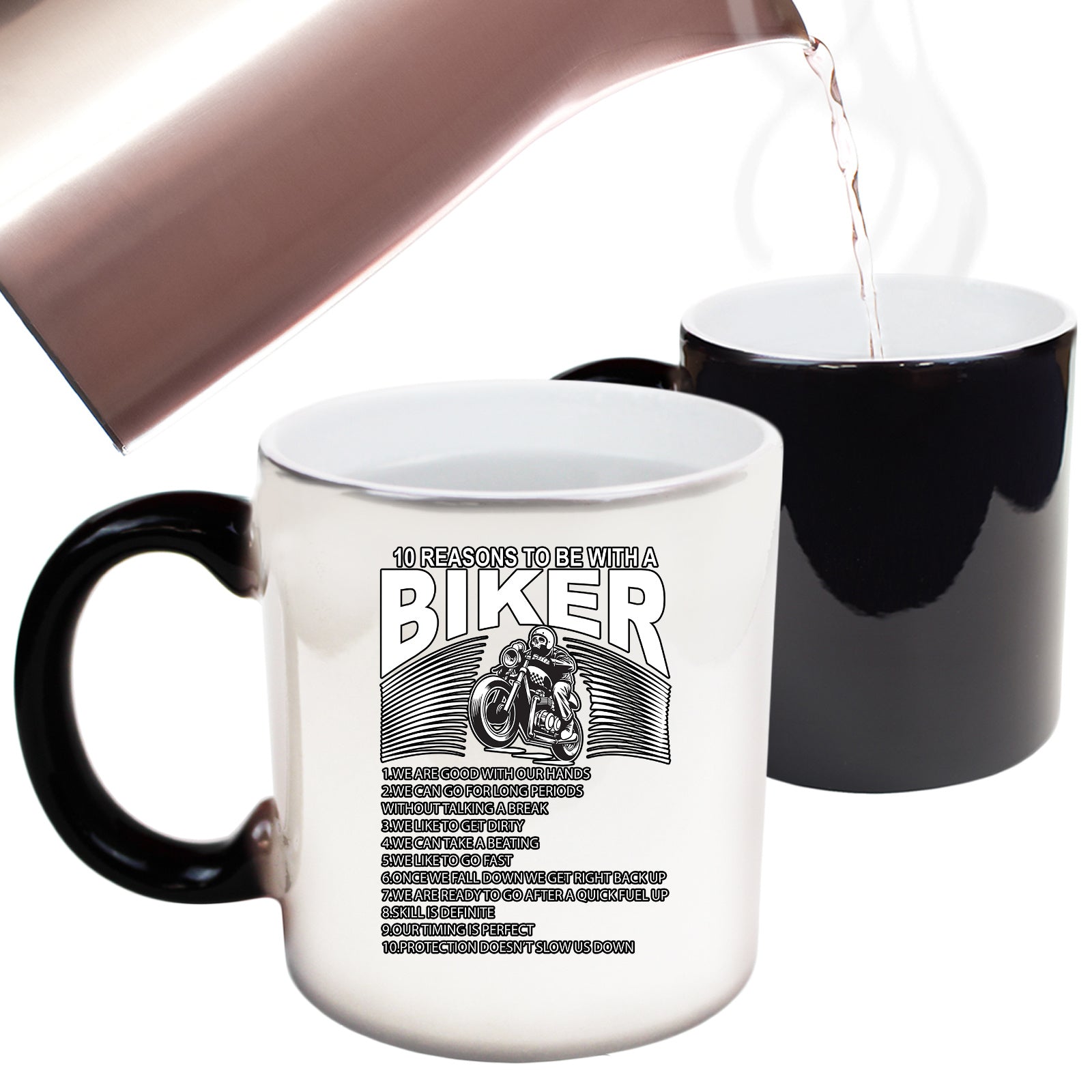 Ten Reasons To Be With A Biker Motorbike Motorcycle - Funny Colour Changing Mug