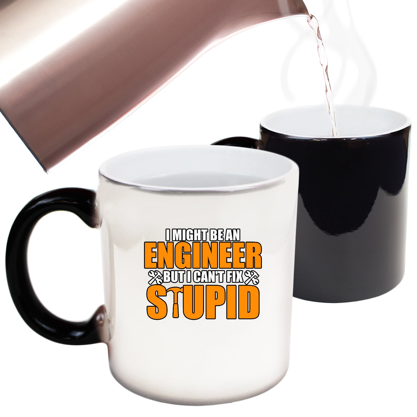 I Might Be An Engineer But I Cant Fix Stupid - Funny Colour Changing Mug