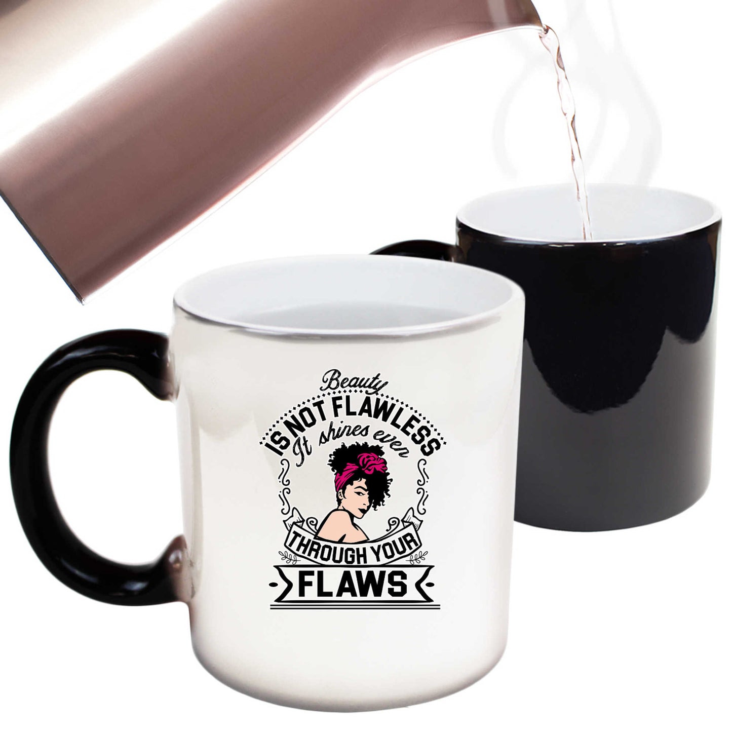 Beauty Is Not Flawless It Shines - Funny Colour Changing Mug