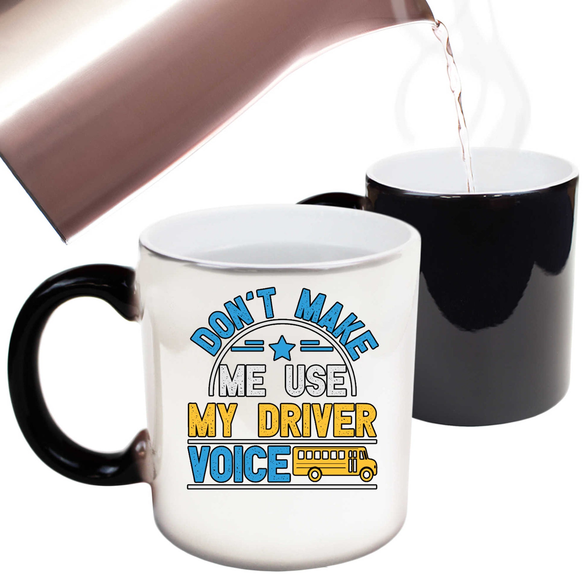 Dont Make Me Use My Bus Driver Voice - Funny Colour Changing Mug