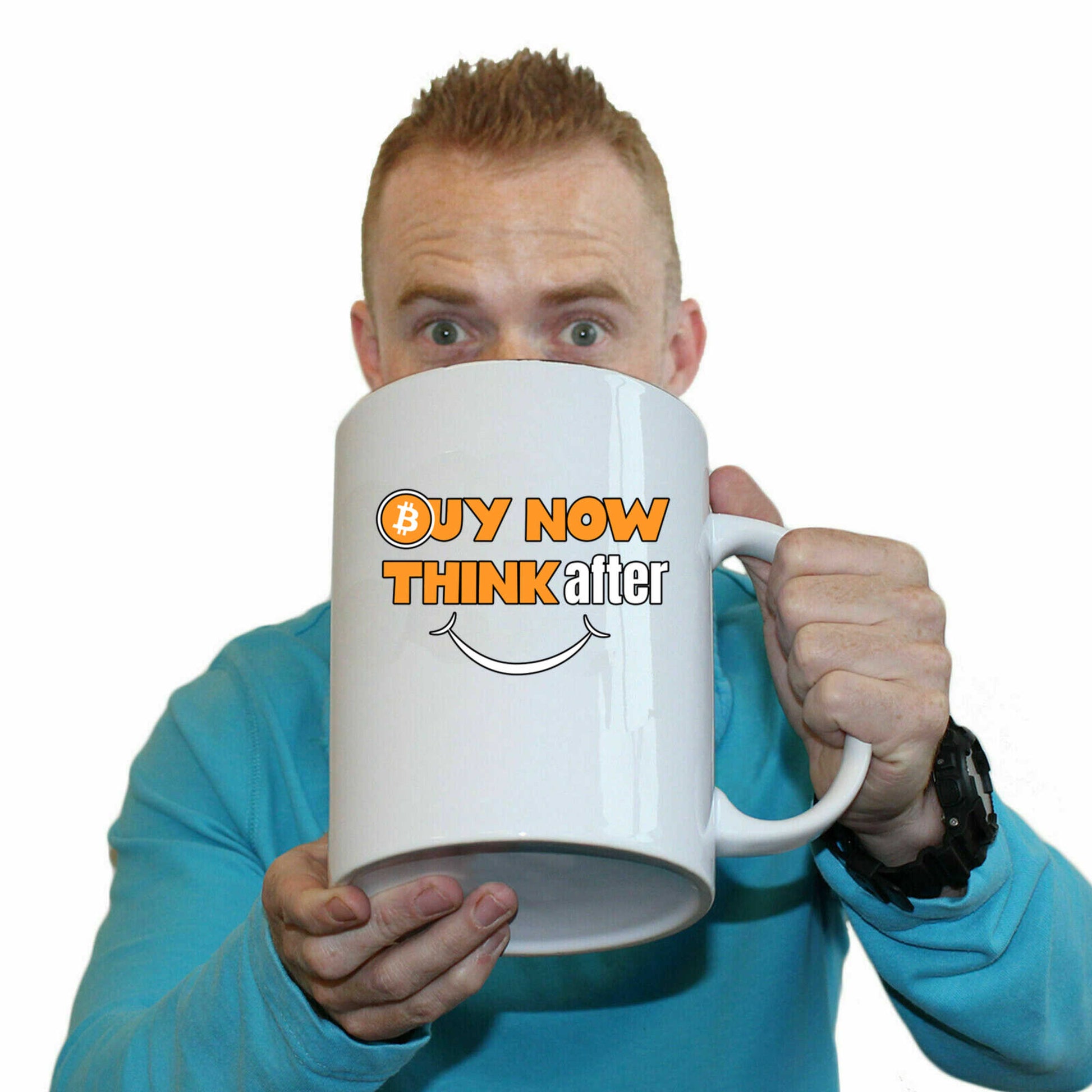 Buy Now Bitcoin Think After And Smile - Funny Giant 2 Litre Mug