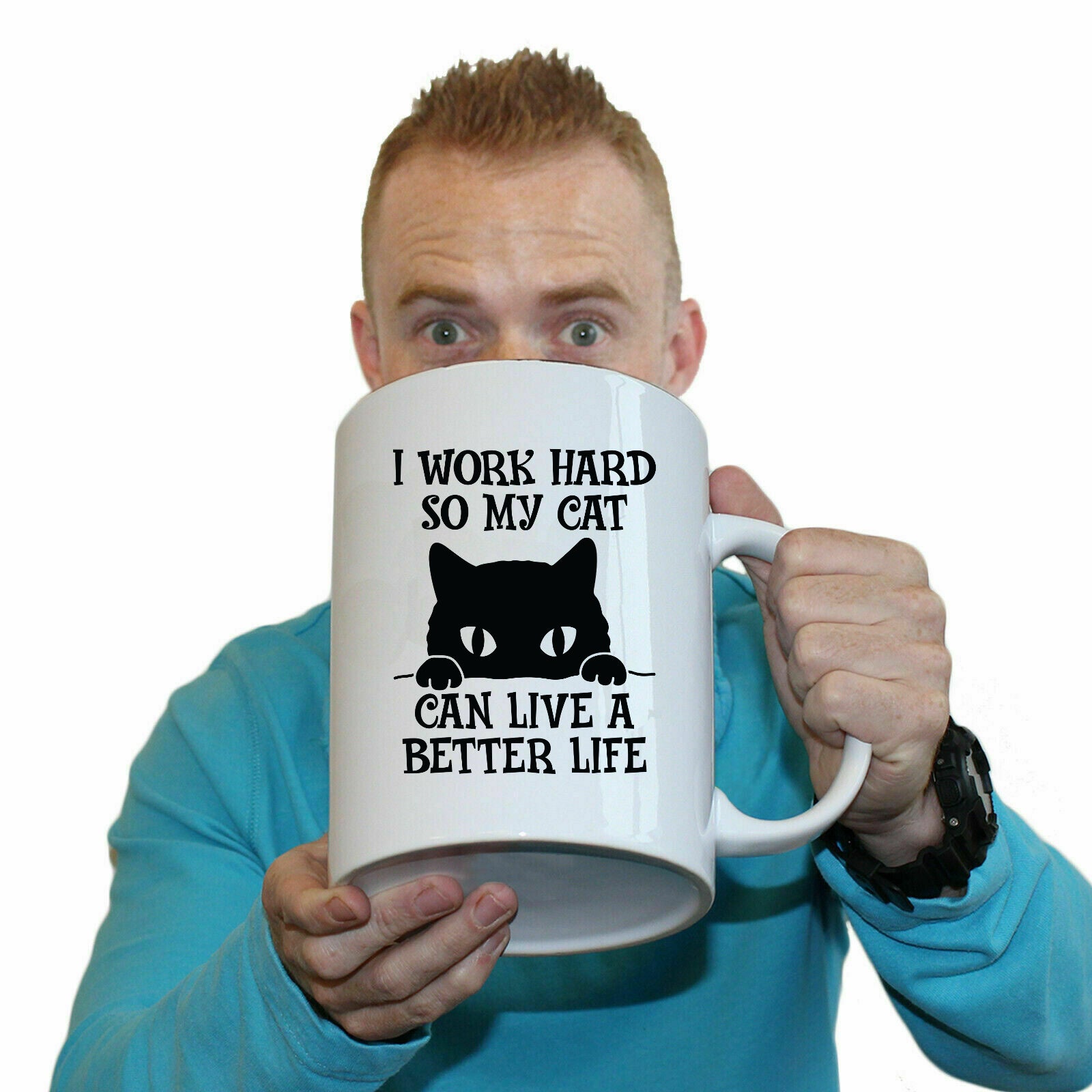 I Work So My Cat Can Have A Better Life Kitten Pussy Cats - Funny Giant 2 Litre Mug