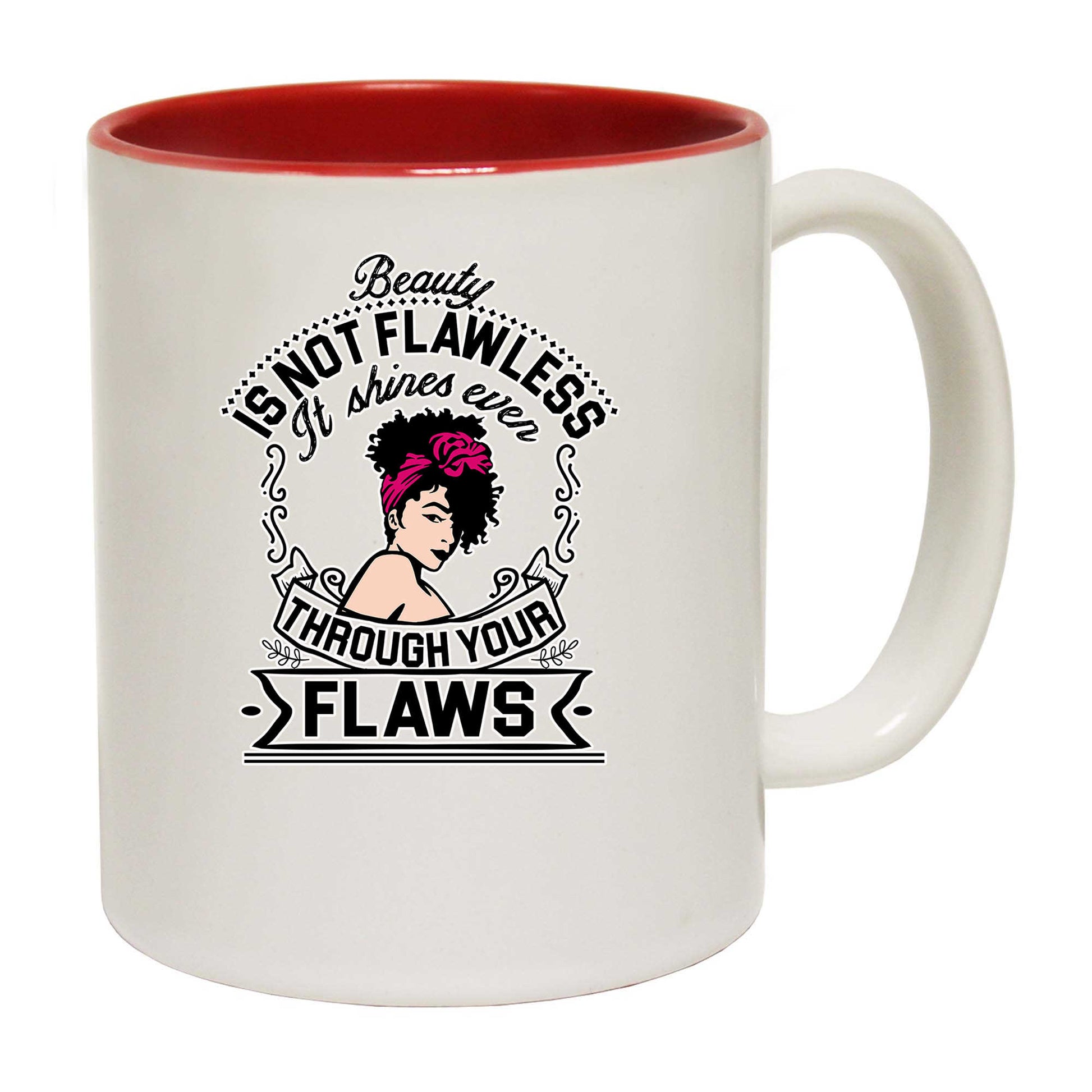 Beauty Is Not Flawless It Shines - Funny Coffee Mug