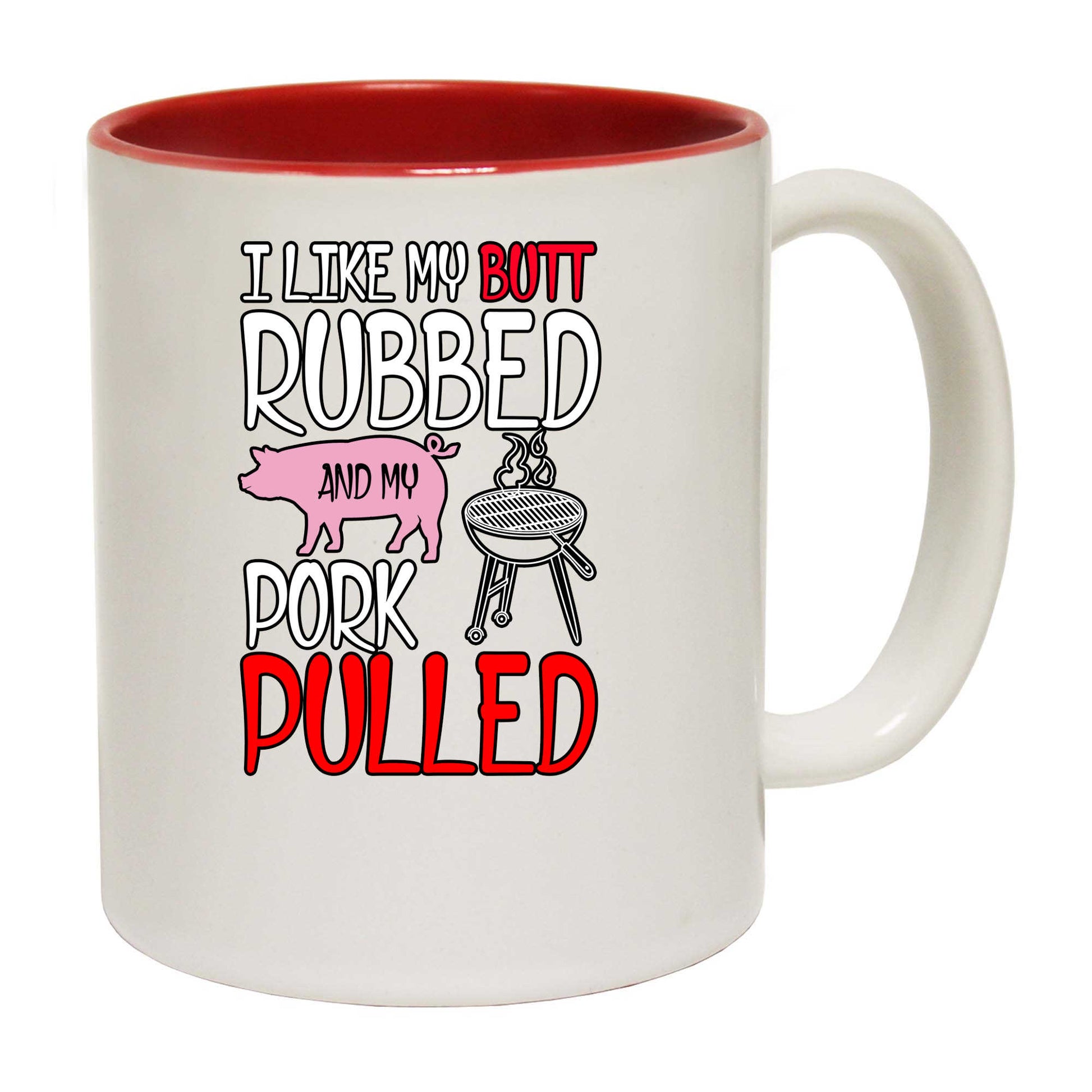 Butt Rubbed & My Pork Pulled Bbq Meat Grilling Bbq Grill - Funny Coffee Mug