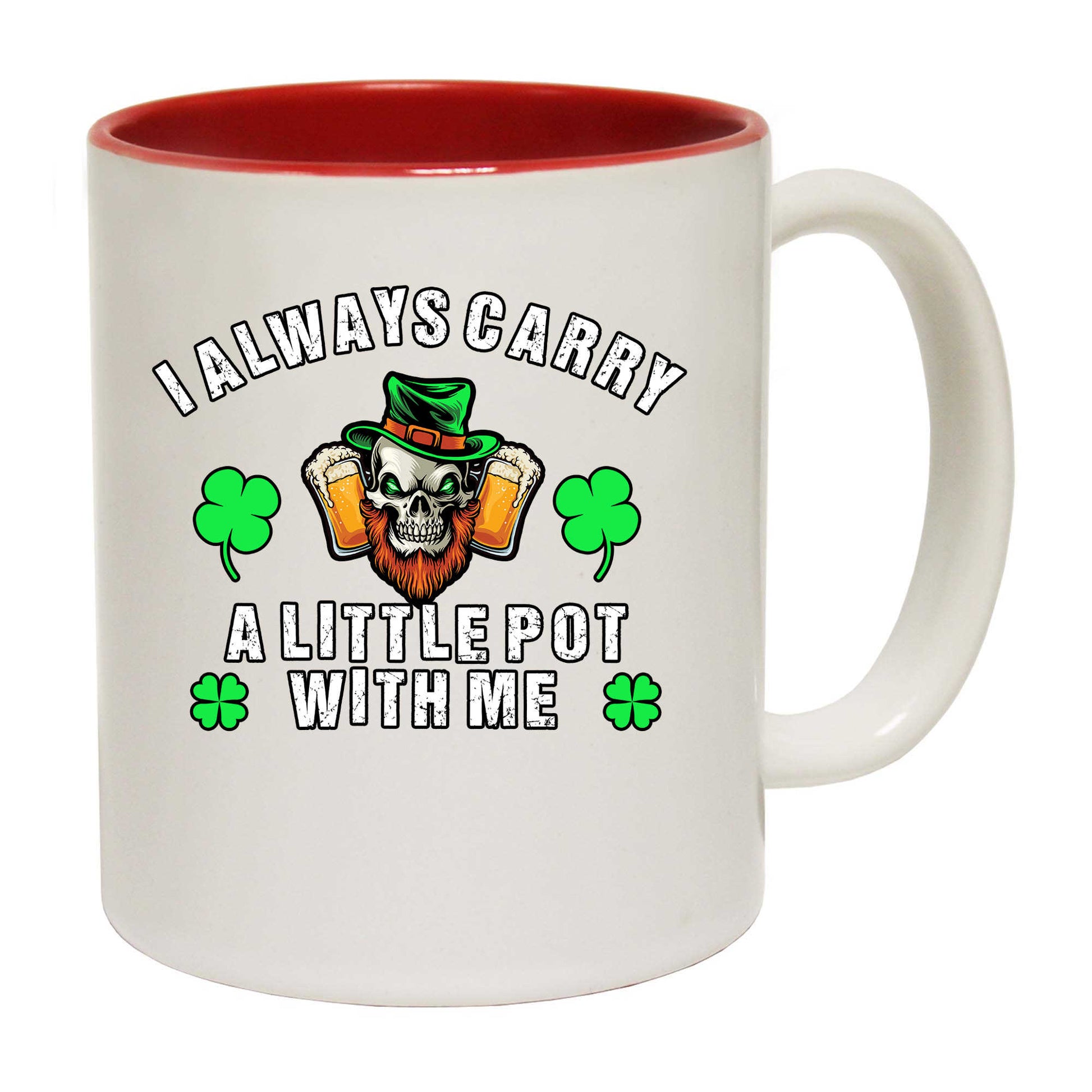 Always Carry A Little Pot With Me V2 Irish St Patricks Day Ireland - Funny Coffee Mug