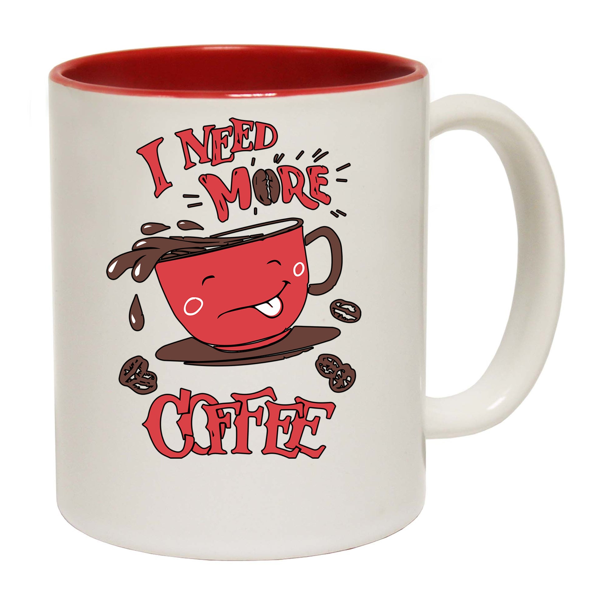 I Need More Coffee - Funny Coffee Mug