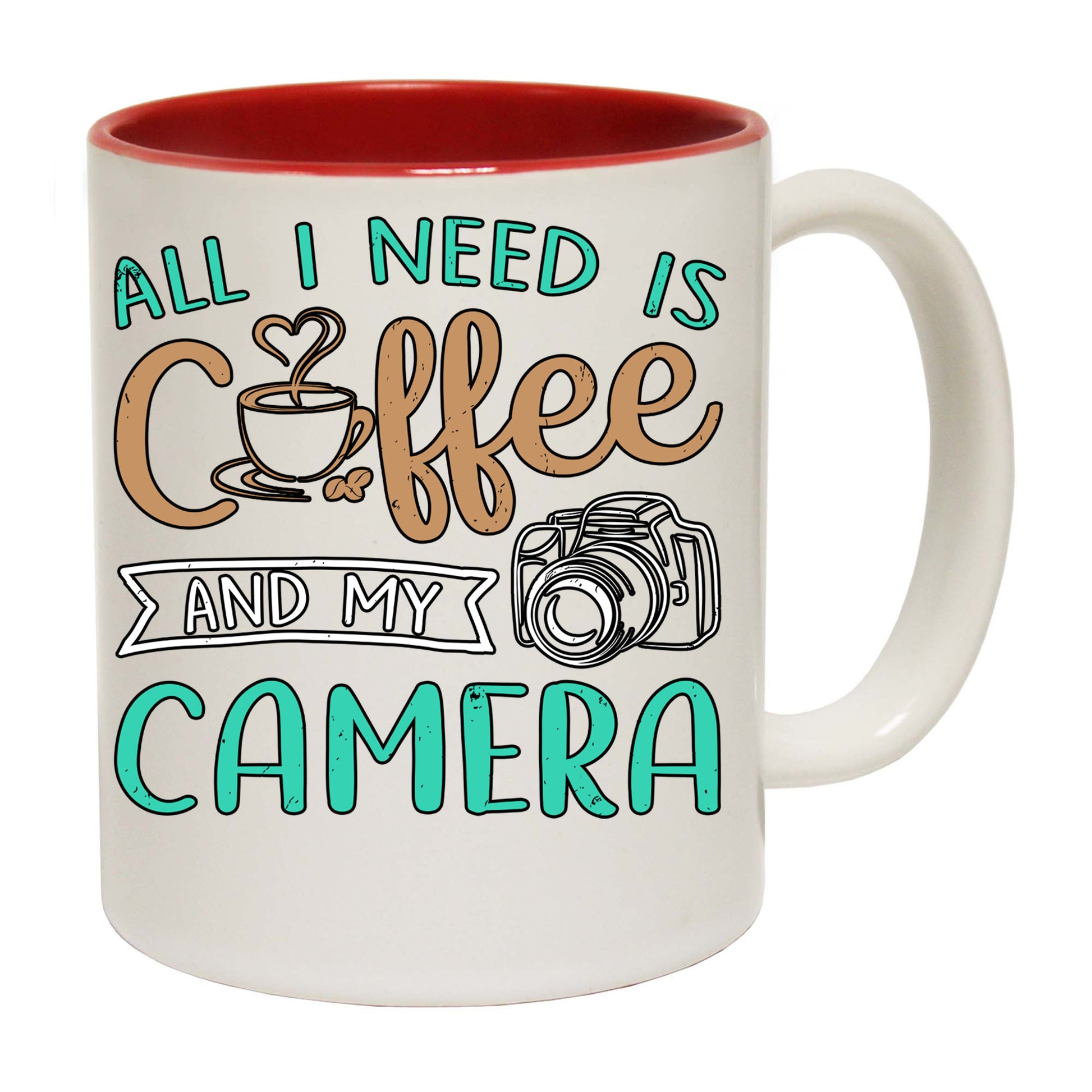 All I Need Is Coffee And My Camera - Funny Coffee Mug