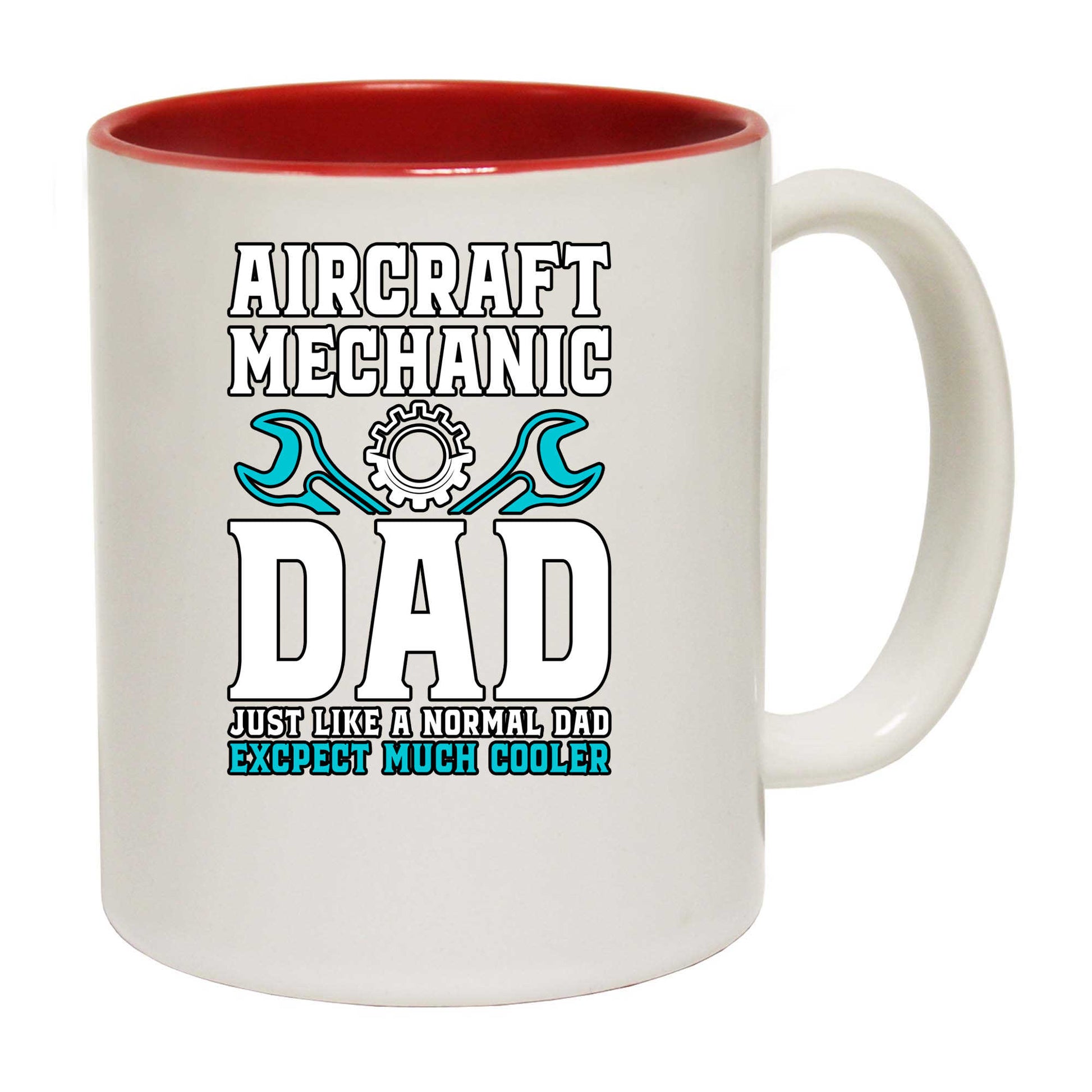 Aircraft Mechanic Dad Much Cooler - Funny Coffee Mug