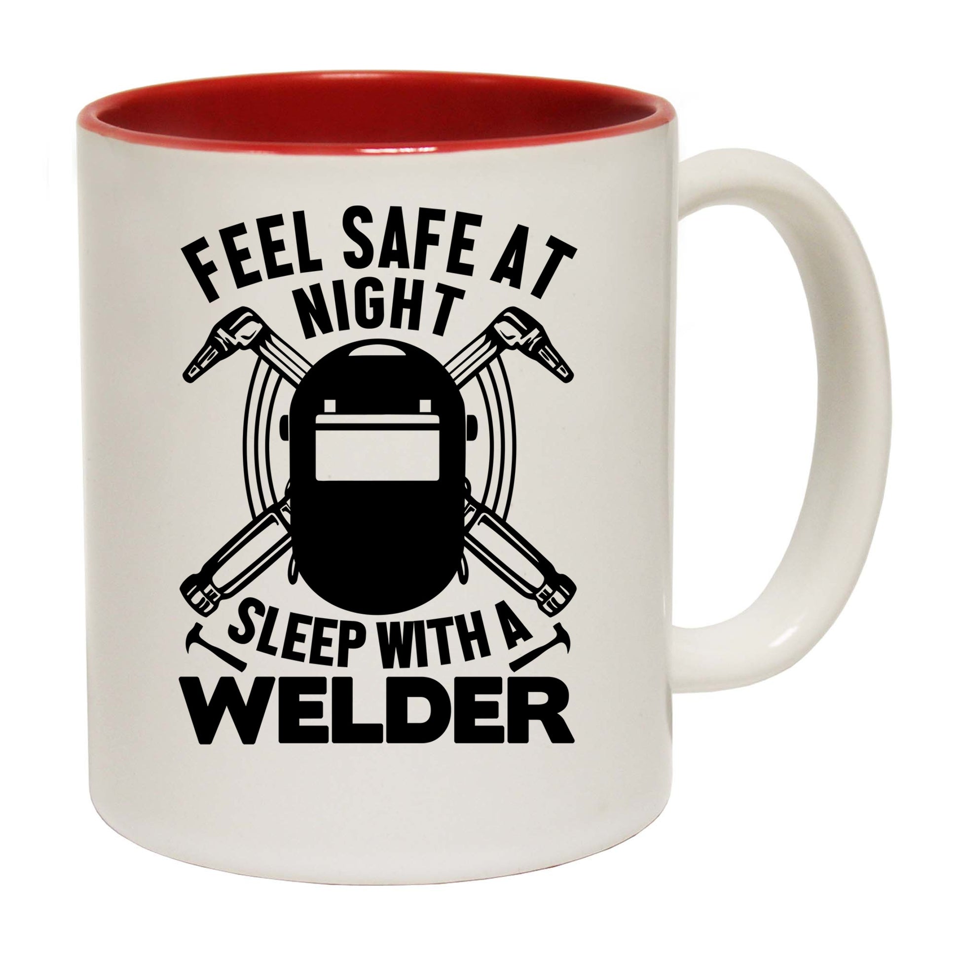 Feel Safe At Night Welder - Funny Coffee Mug