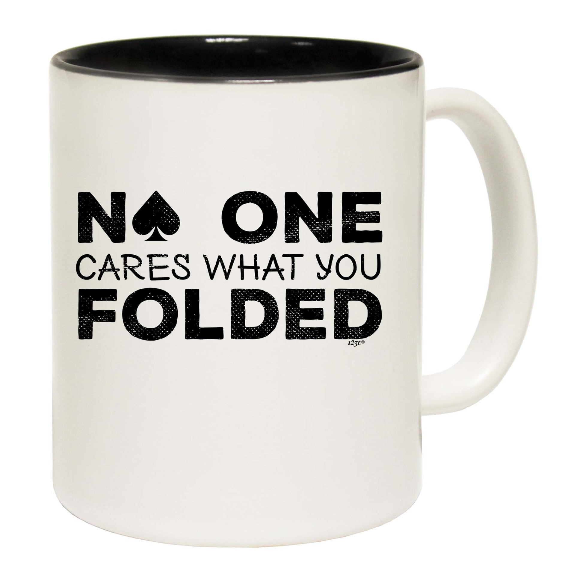 Poker Cards No One Cares What You Folded - Funny Coffee Mug