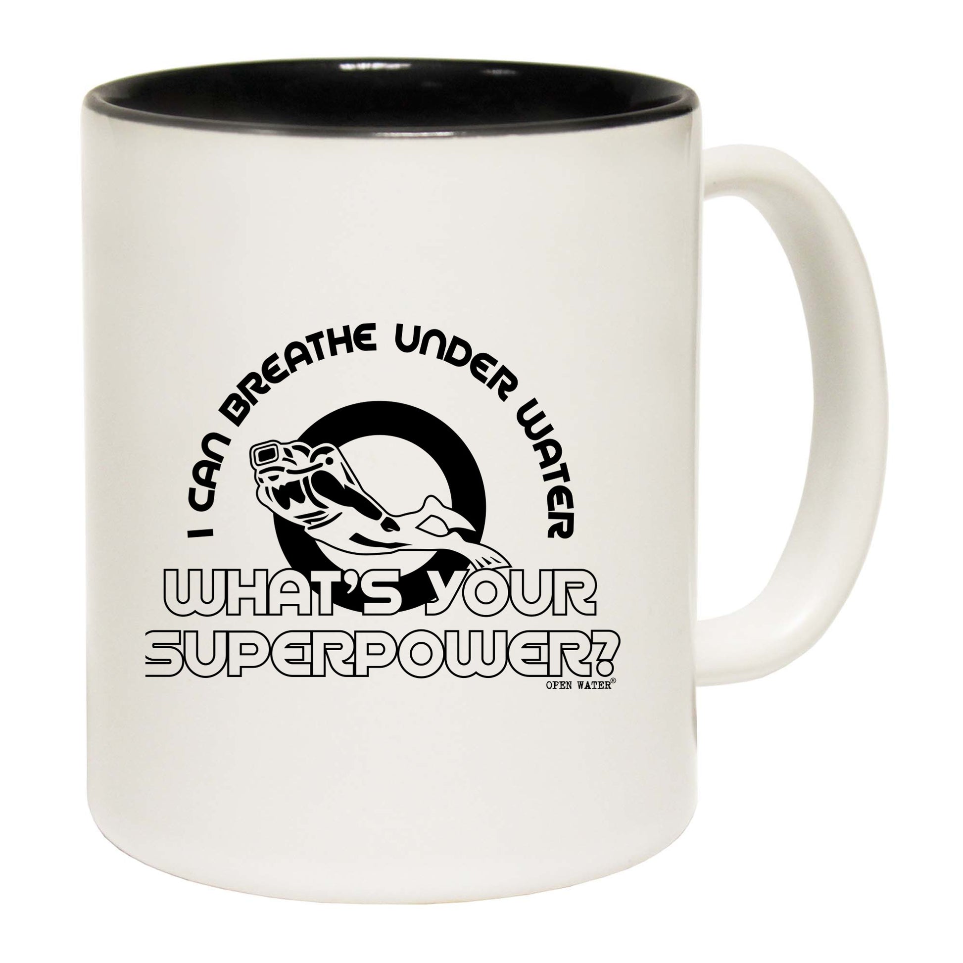 Ow I Can Breathe Under Water Whats Your Superpower - Funny Coffee Mug