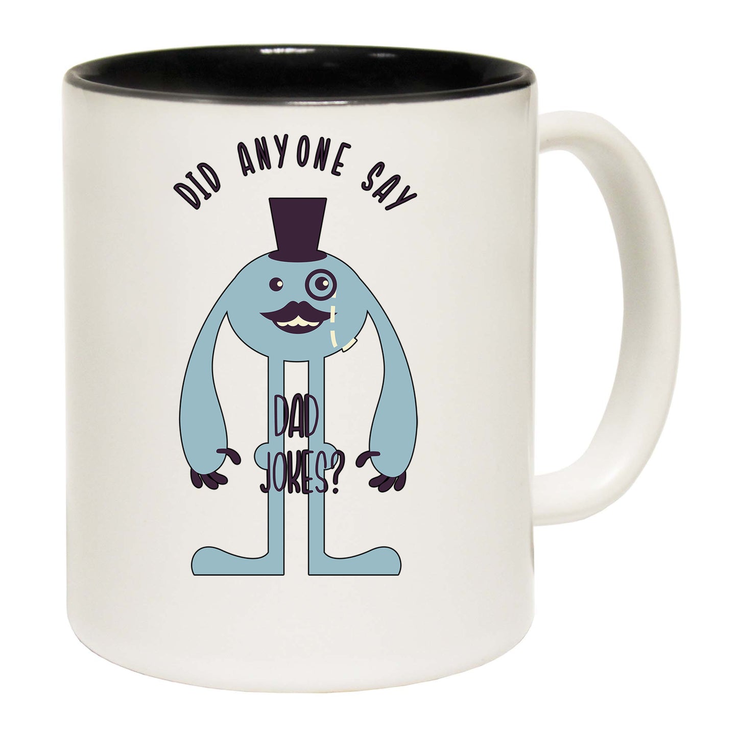 Did Anyone Say Dad Jokes - Funny Coffee Mug
