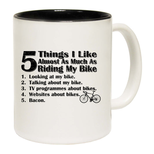 5 Things I Like Almost As Much As Riding My Bike - Funny Coffee Mug