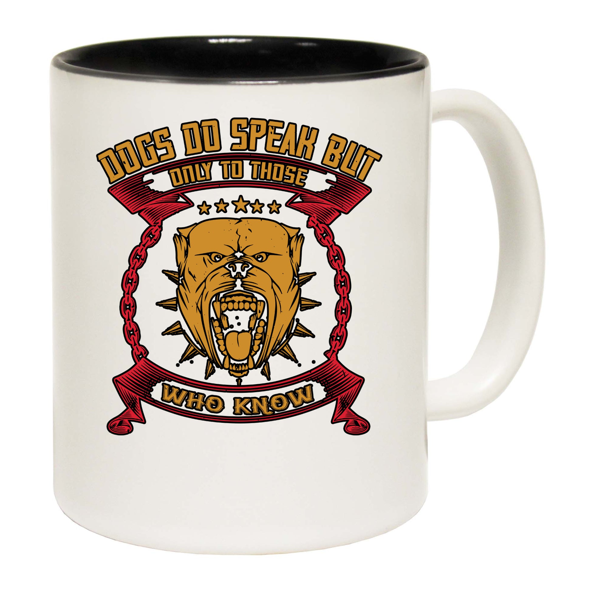 Dogs Do Speak But Only To Those Who Know - Funny Coffee Mug