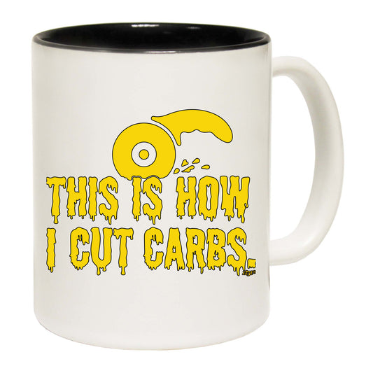 This Is How Cut Carbs - Funny Coffee Mug