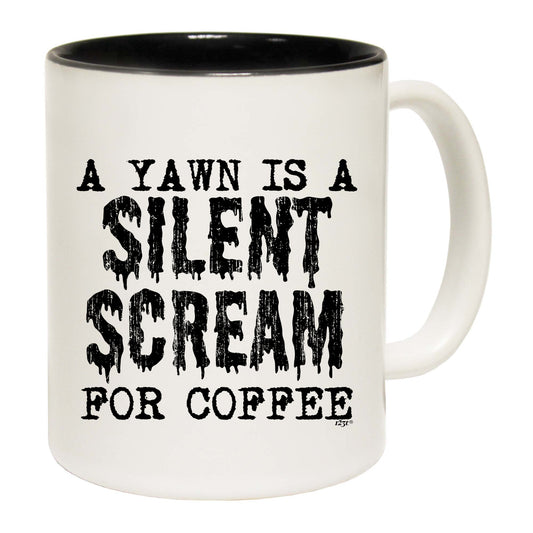 Yawn Silent Scream For Coffee - Funny Coffee Mug