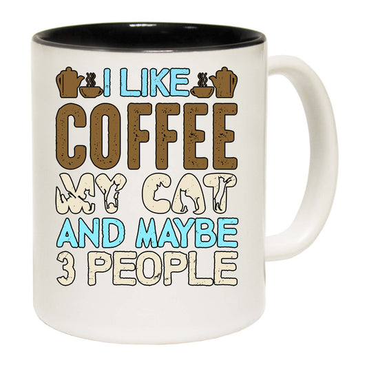 I Like Coffee My Can And 3 People - Funny Coffee Mug