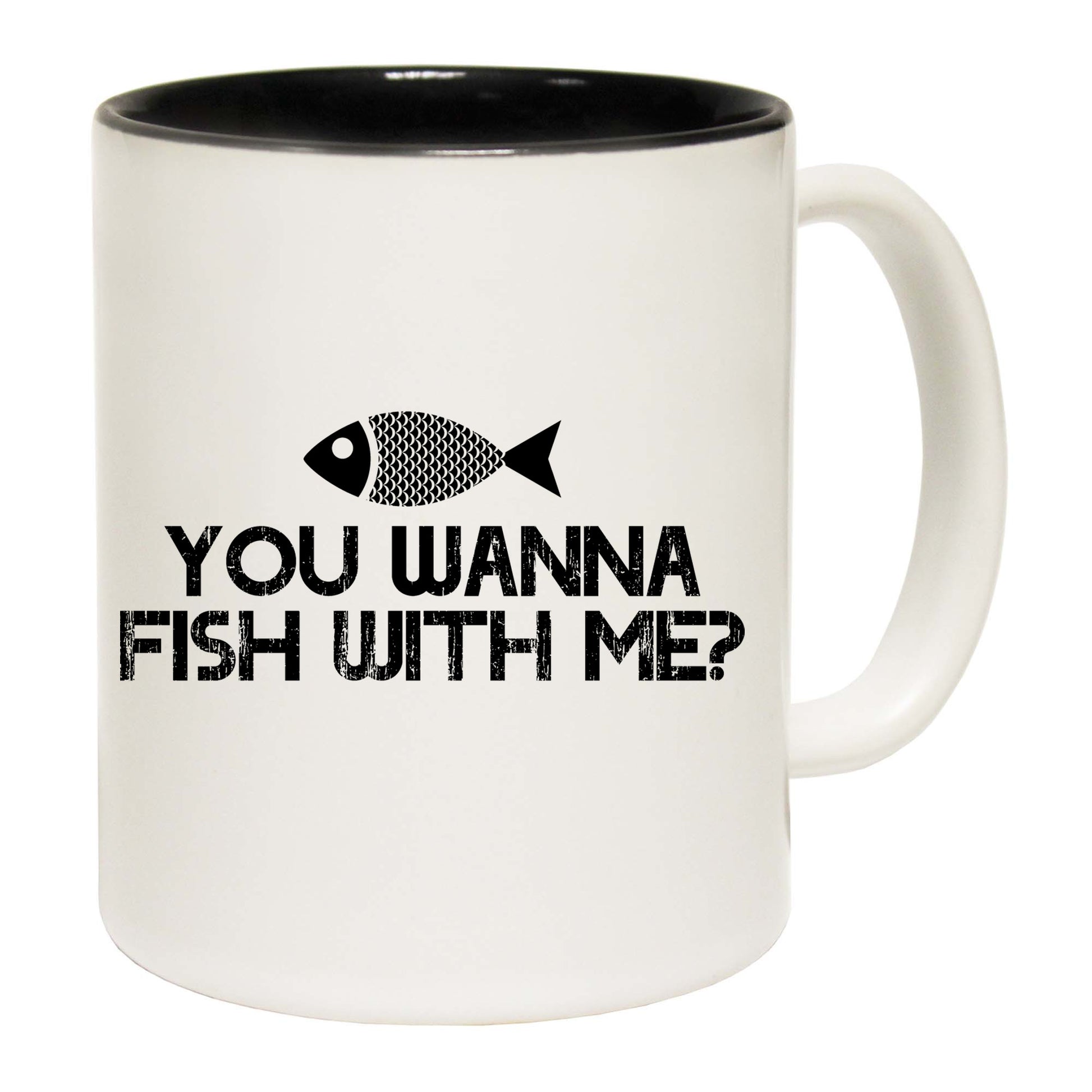 You Wanna Fish With Me - Funny Coffee Mug
