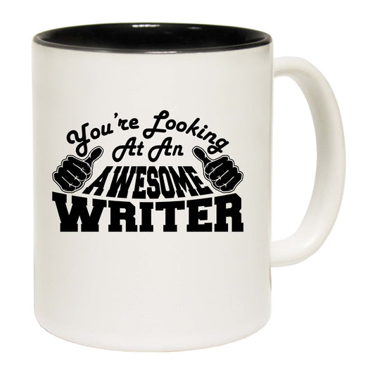 Youre Looking At An Awesome Writer - Funny Coffee Mug