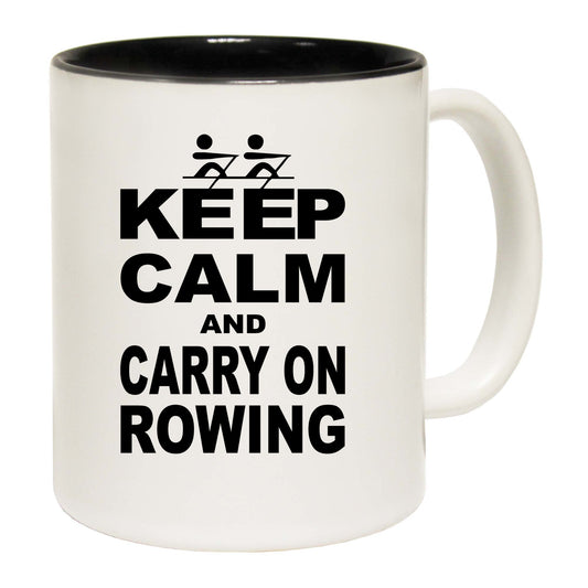 Keep Calm And Carry On Rowing - Funny Coffee Mug