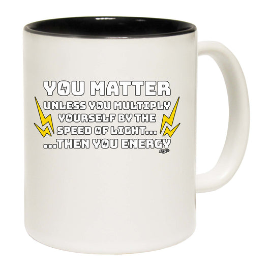 You Matter Unless You Multiply - Funny Coffee Mug