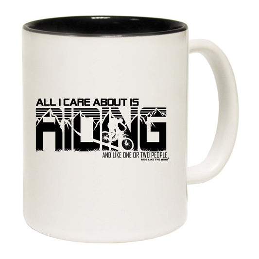 All I Care About Is Riding And One Or Two People - Funny Coffee Mug
