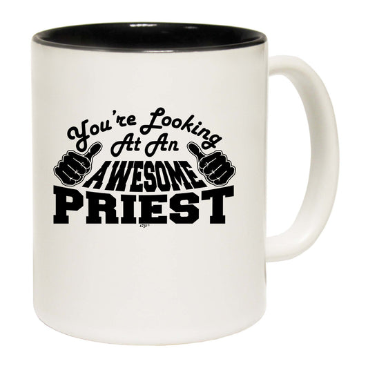 Youre Looking At An Awesome Priest - Funny Coffee Mug