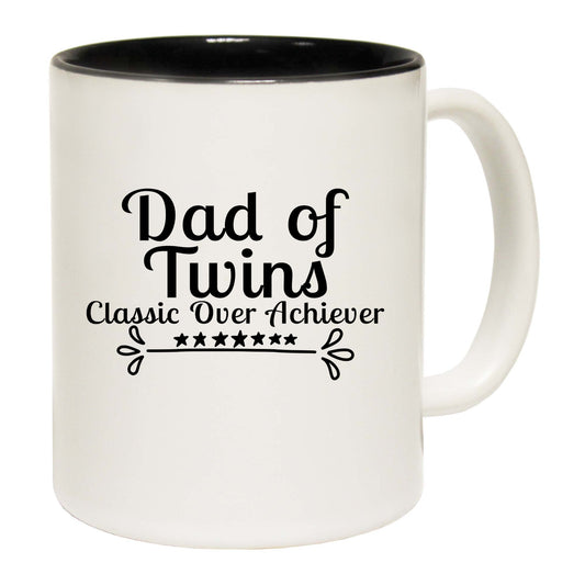 Dad Of Twins Classic Over Achiever - Funny Coffee Mug