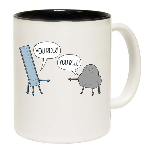 You Rock You Rule - Funny Coffee Mug