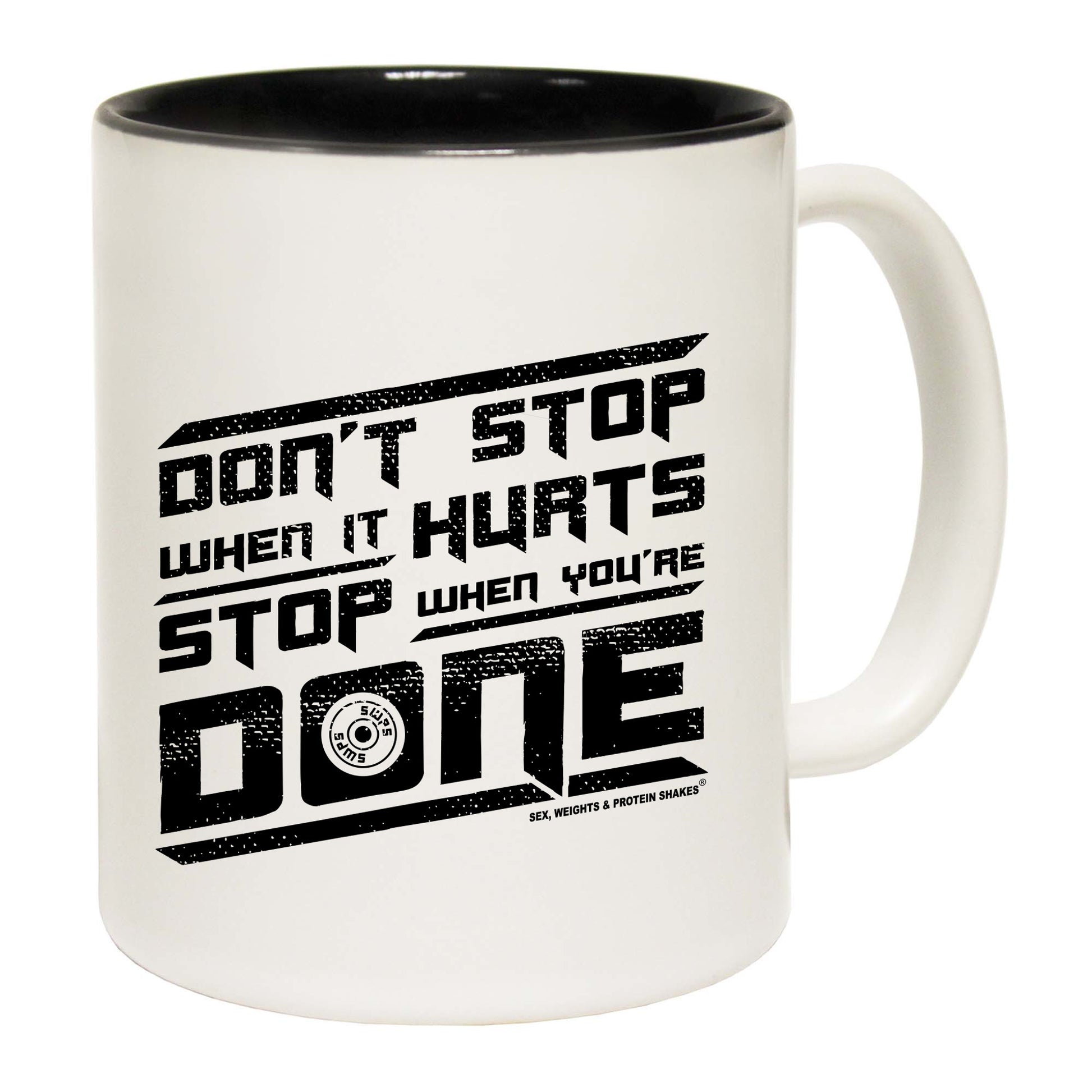Swps Dont Stop When It Hurts - Funny Coffee Mug
