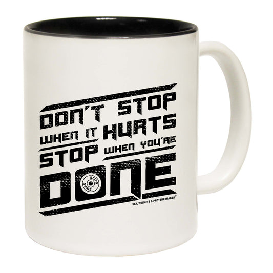 Swps Dont Stop When It Hurts - Funny Coffee Mug